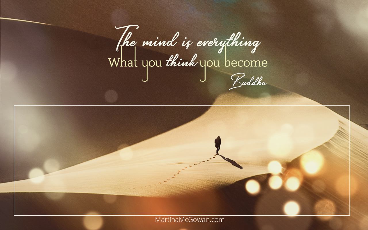 https://MartinaMcGowan.com Buddha, Mind everything